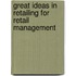 Great Ideas In Retailing For Retail Management
