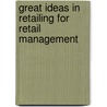 Great Ideas In Retailing For Retail Management door Joel R. Evans