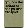 Groundwater Hydraulics And Pollutant Transport door Randall J. Charbeneau