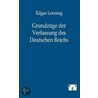 Grundzüge der Verfassung des Deutschen Reichs door Edgar Loening