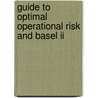 Guide To Optimal Operational Risk And Basel Ii door Vivianne Bouchereau
