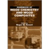 Handbook Of Wood Chemistry And Wood Composites by Roger M. Rowell