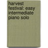 Harvest Festival: Easy Intermediate Piano Solo door Alfred Publishing