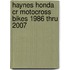 Haynes Honda Cr Motocross Bikes 1986 Thru 2007