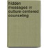 Hidden Messages in Culture-Centered Counseling