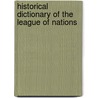 Historical Dictionary of the League of Nations by Anique H.M. Van Ginneken