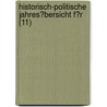 Historisch-Politische Jahres?Bersicht F?R (11) by Gottlob Egelhaaf