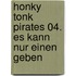 Honky Tonk Pirates 04. Es kann nur einen geben
