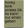 Honky Tonk Pirates 04. Es kann nur einen geben by Joachim Masannek