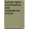 Human Rights Commissions And Ombudsman Offices by Leonard F.M. Besselink