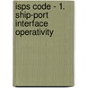 Isps Code - 1. Ship-port Interface Operativity door Ricard Mar Sagarra