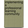 Implementing A Professional Learning Community by Kylie Bruce-Lewis