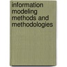 Information Modeling Methods And Methodologies by Terry Halpin