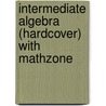 Intermediate Algebra (Hardcover) with Mathzone door Molly O'Neill