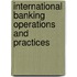 International Banking Operations And Practices