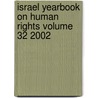 Israel Yearbook on Human Rights Volume 32 2002 door Yoram Dinstein