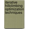 Iterative Hillclimbing Optimization Techniques door Piya Bunyaratavej