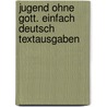 Jugend Ohne Gott. Einfach Deutsch Textausgaben by ÖdöN. Von Horváth