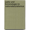 Justiz Und Kriminologie Im Nationalsozialismus door Sarah Saft