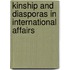 Kinship And Diasporas In International Affairs