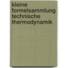Kleine Formelsammlung Technische Thermodynamik door Hans-Joachim Kretzschmar