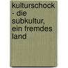 Kulturschock - Die Subkultur, Ein Fremdes Land door Mano Anandason