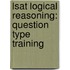 Lsat Logical Reasoning: Question Type Training