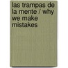 Las trampas de la mente / Why We Make Mistakes door Joseph T. Hallinan