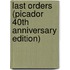 Last Orders (Picador 40Th Anniversary Edition)