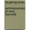 Laughing Torso - Reminiscences Of Nina Hamnett door Nina Hamnett
