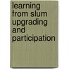 Learning From Slum Upgrading And Participation by Camilo Calderon