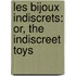 Les Bijoux Indiscrets: Or, The Indiscreet Toys