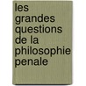 Les Grandes Questions de La Philosophie Penale door Tzitzis Stamatios