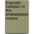 Linguistic Variation In The Shakespeare Corpus