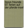 Lissys Freunde 07. Ferien auf der Pferde-Insel door Dagmar Hoßfeld