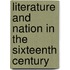 Literature And Nation In The Sixteenth Century