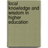 Local Knowledge And Wisdom In Higher Education