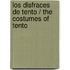 Los disfraces de Tento / The Costumes of Tento