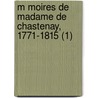 M Moires De Madame De Chastenay, 1771-1815 (1) door Victorine De Chastenay-Lanty