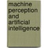 Machine Perception And Artificial Intelligence