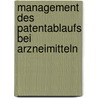Management Des Patentablaufs Bei Arzneimitteln by Brunhilde Fellermeier