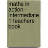 Maths In Action - Intermediate 1 Teachers Book door Ruth Murray
