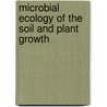 Microbial Ecology Of The Soil And Plant Growth door Pierre Davet