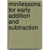 Minilessons for Early Addition and Subtraction by Willem Uittenbogaard