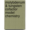 Molybdenum & Tungsten Cofactor Model Chemistry door Prinson P. Samuel