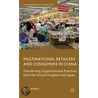 Multinational Retailers And Consumers In China by Jos Gamble