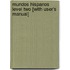 Mundos Hispanos Level Two [With User's Manual]
