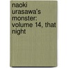 Naoki Urasawa's Monster: Volume 14, That Night door Naoki Urasawa