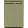 Neuropharmakotherapie Und Klinische Systematik door Florian Heinen