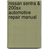 Nissan Sentra & 200Sx Automotive Repair Manual door Larry Warren